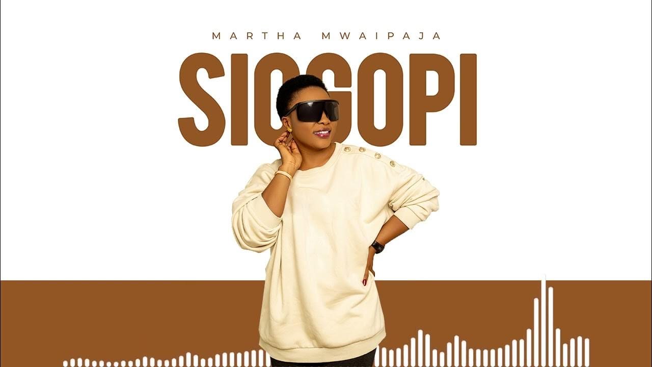 Martha Mwaipaja – Siogopi