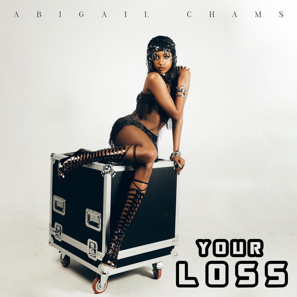 Abigail Chams – Your Loss