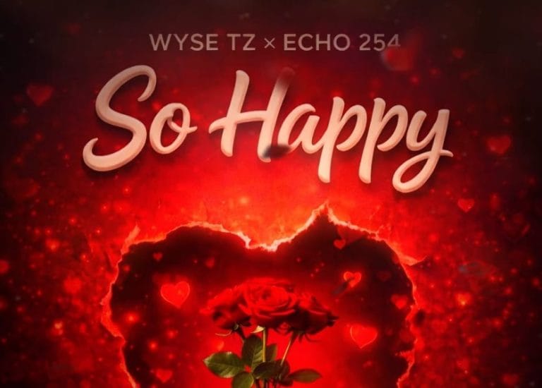 Wyse Tz Ft Echo 254 – So Happy