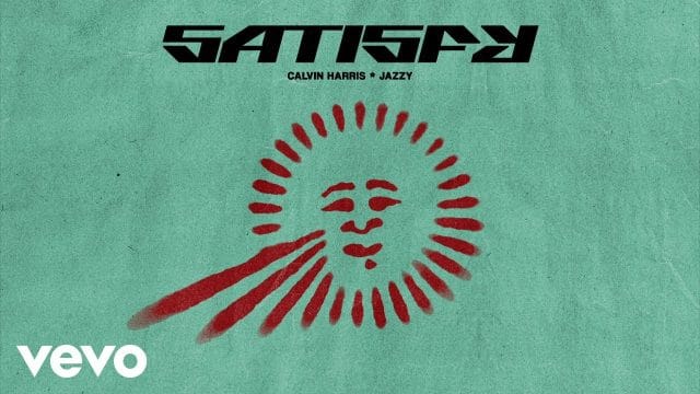 Calvin Harris & Jazzy - Satisfy