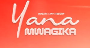 Kusah Ft Jay Melody – Yanamwagika