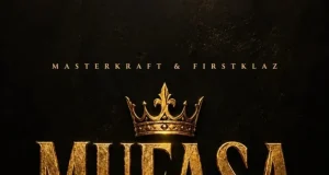 Masterkraft - Mufasa ft. Firstklaz