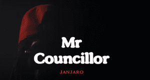 Dogo Janja – Mr. Councillor Janjaro
