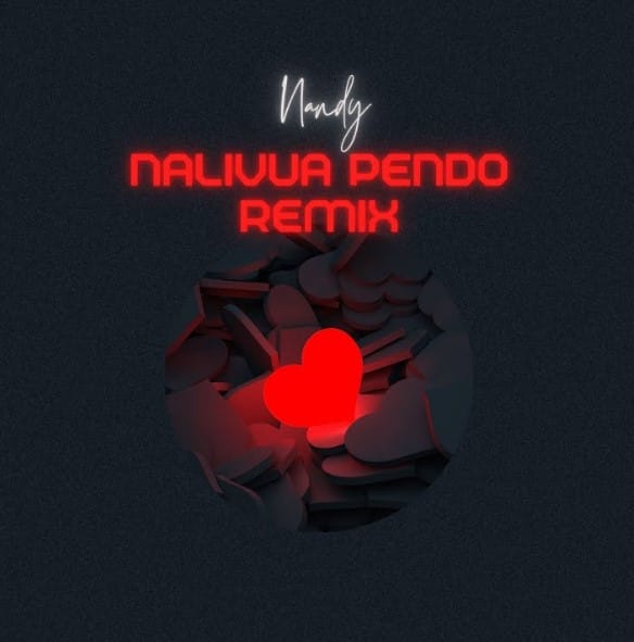 Nandy – Nalivua Pendo Remix Nandy – Nalivua Pendo Remix