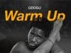 Odogu – Warm Up